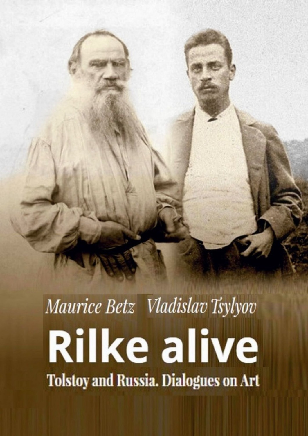 Обложка книги «Rilke alive. Tolstoy and Russia. Dialogues on Art»