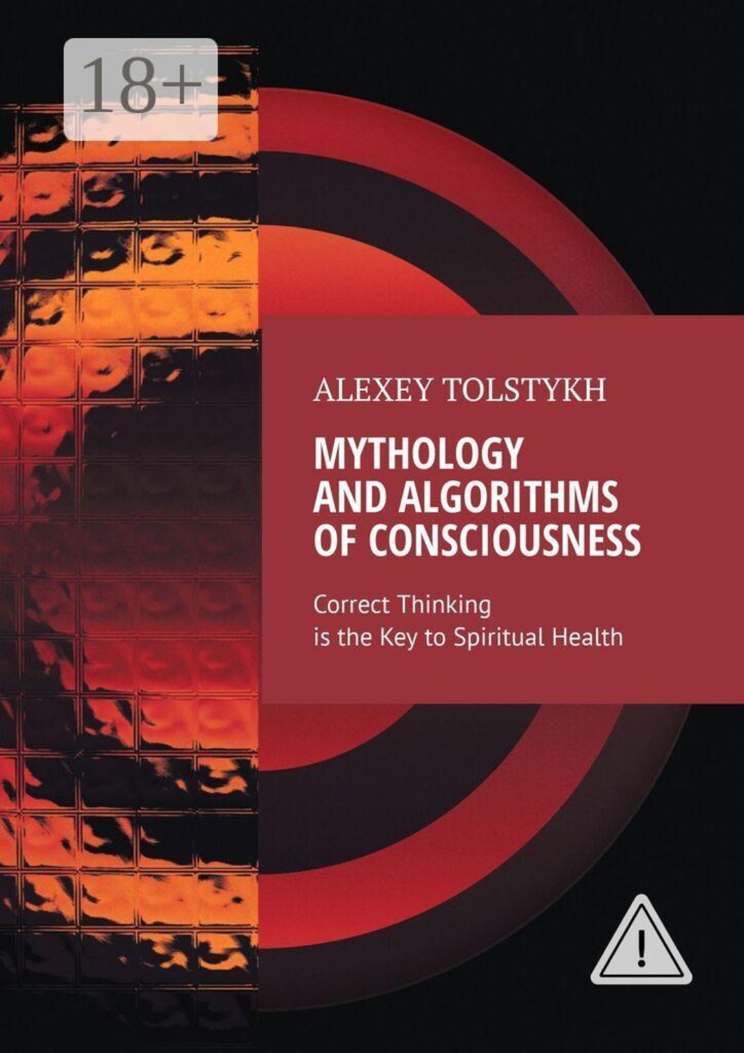 Обложка книги «Mythology and Algorithms of Consciousness. Correct Thinking is the Key to Spiritual Health»