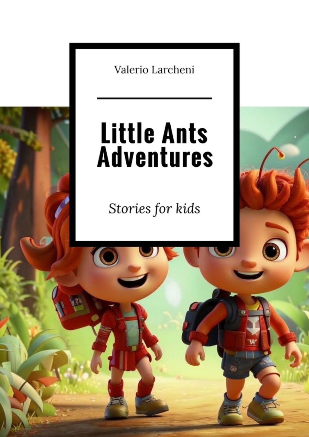 Обложка книги «Little Ants Adventures. Stories for kids»