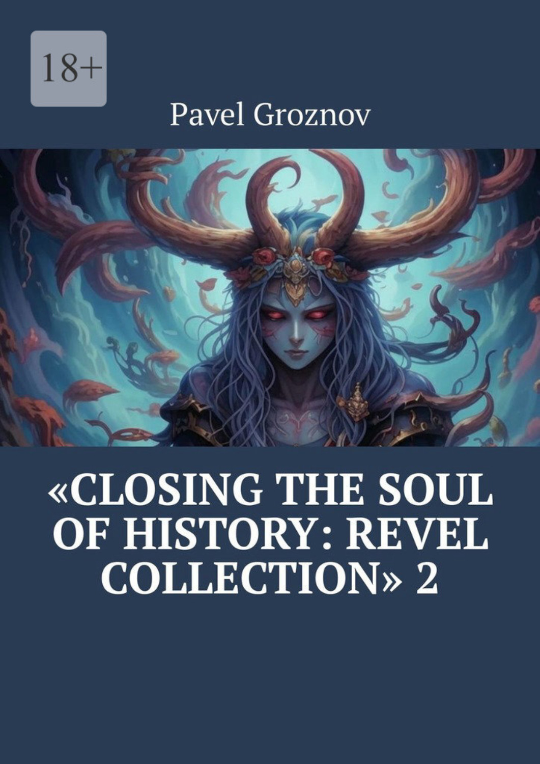 Обложка книги ««Closing the soul of history: Revel collection» 2»