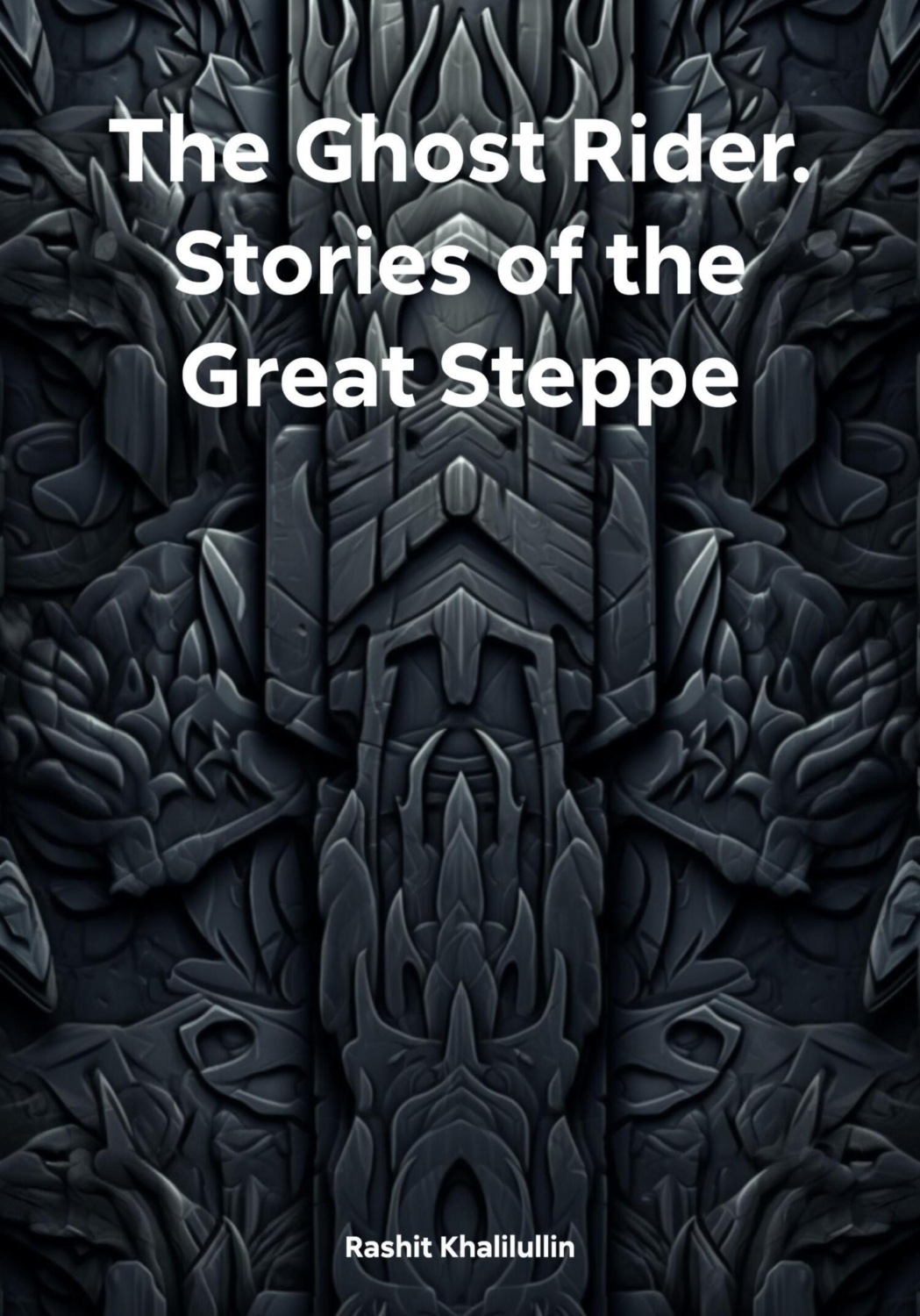 Обложка книги «The Ghost Rider. Stories of the Great Steppe»