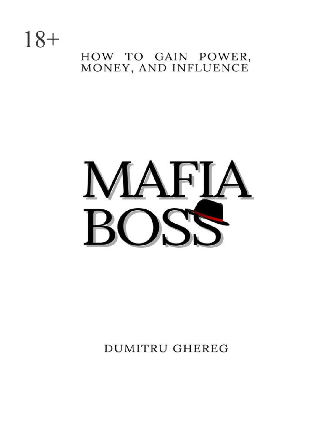 Обложка книги «Mafia boss. How to gain power, money and influence»