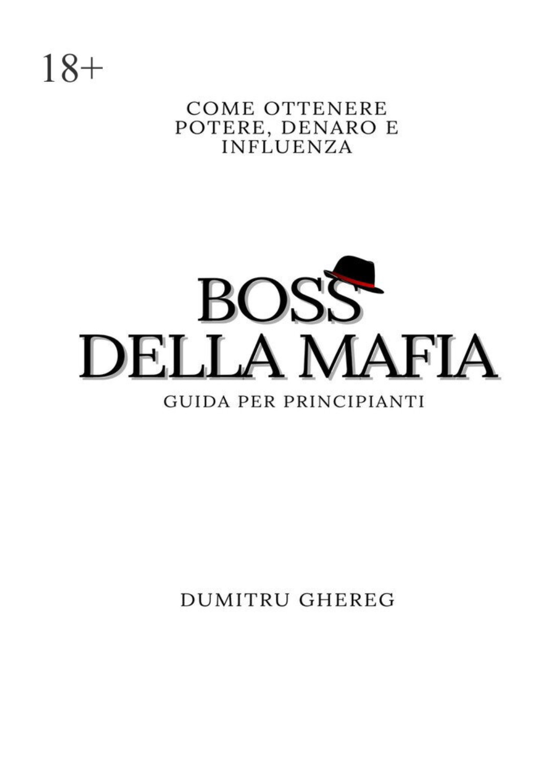 Обложка книги «Boss della mafia. Come ottenere potere, denaro e influenza»