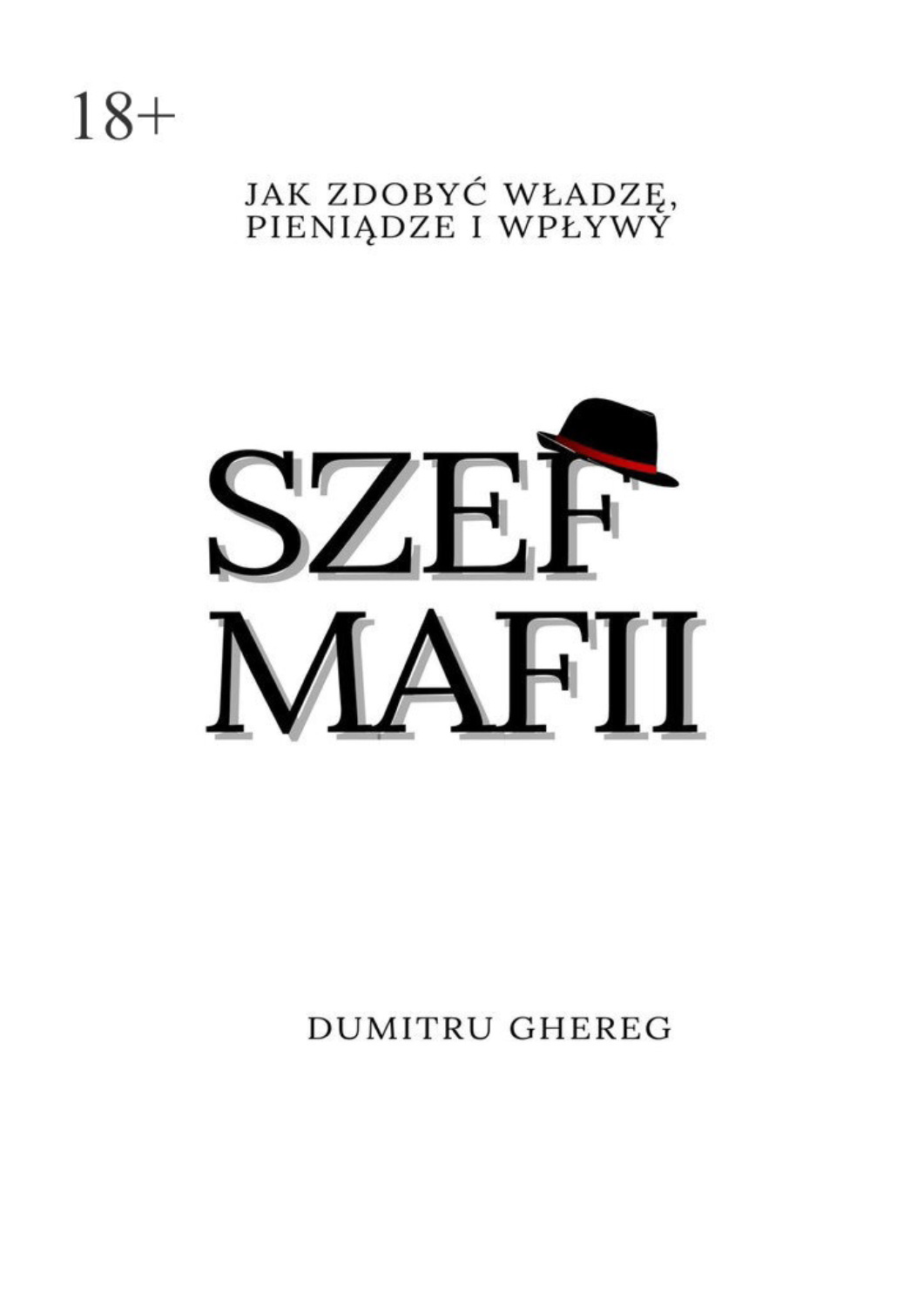 Обложка книги «Szef mafii. jak zdobyć władzę, pieniądze i wpływy»