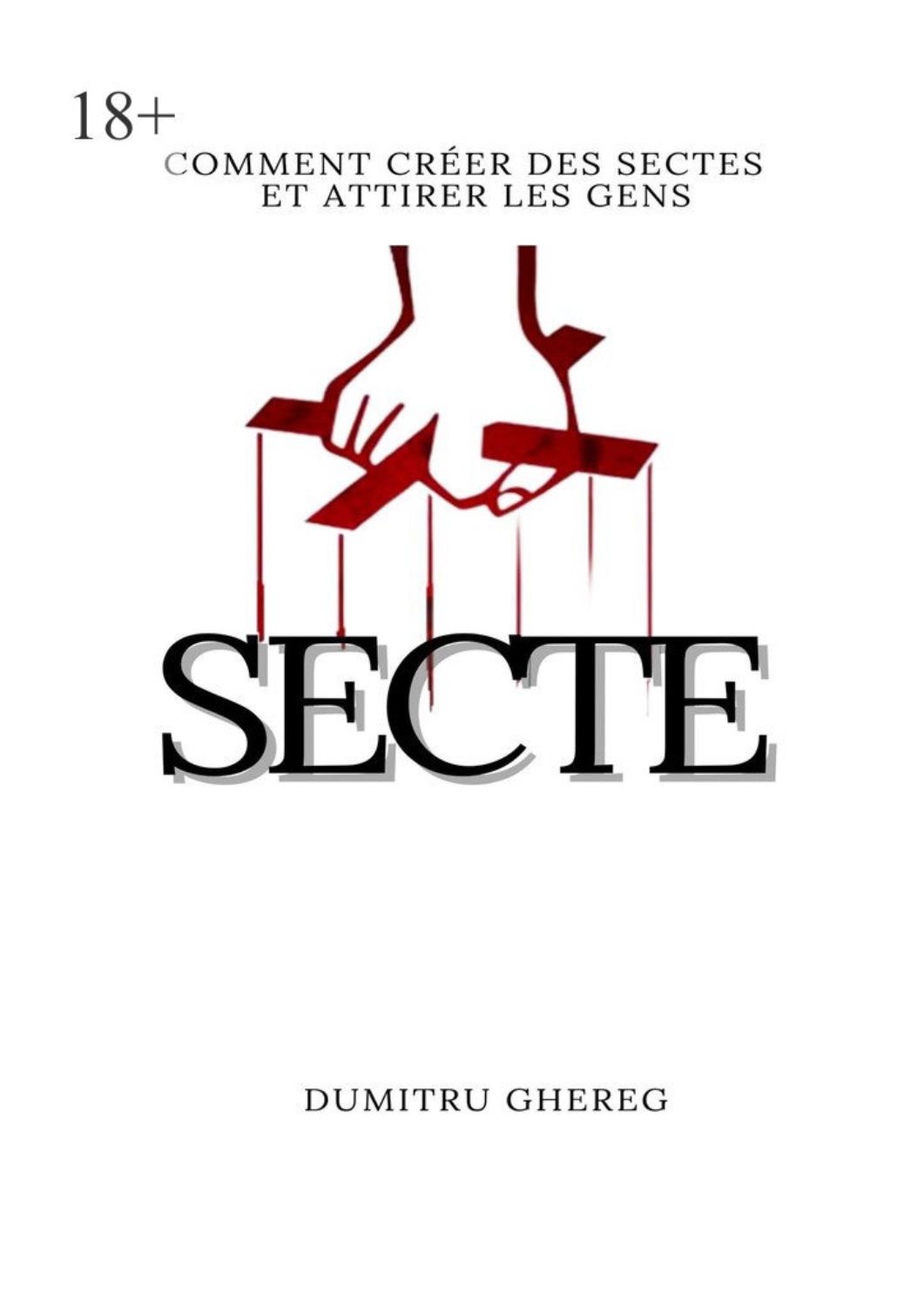 Обложка книги «Secte. Comment créer des sectes et attirer les gens»