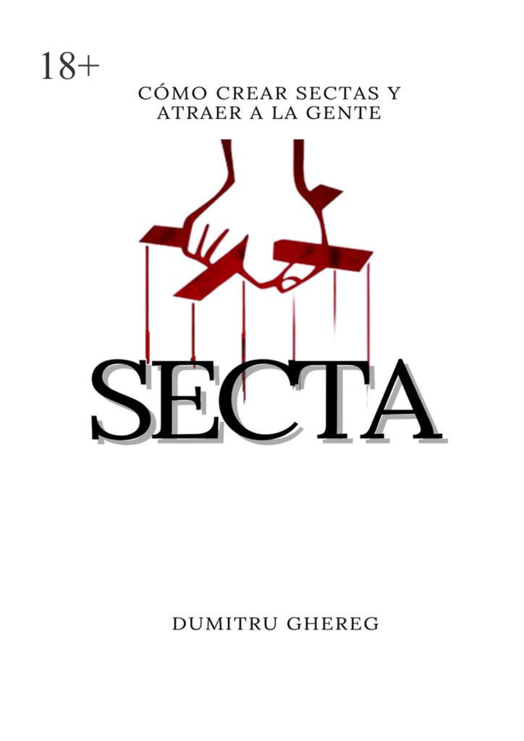 Обложка книги «Secta. Cómo crear sectas y atraer a la gente»