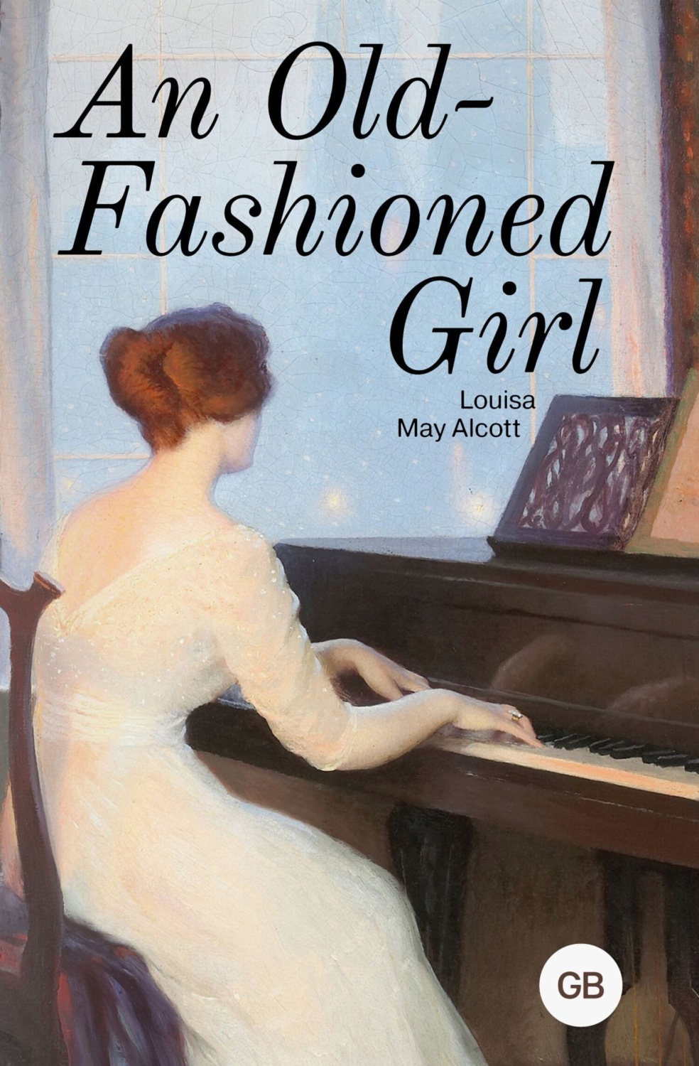 Обложка книги «An Old-Fashioned Girl / Старомодная девушка»
