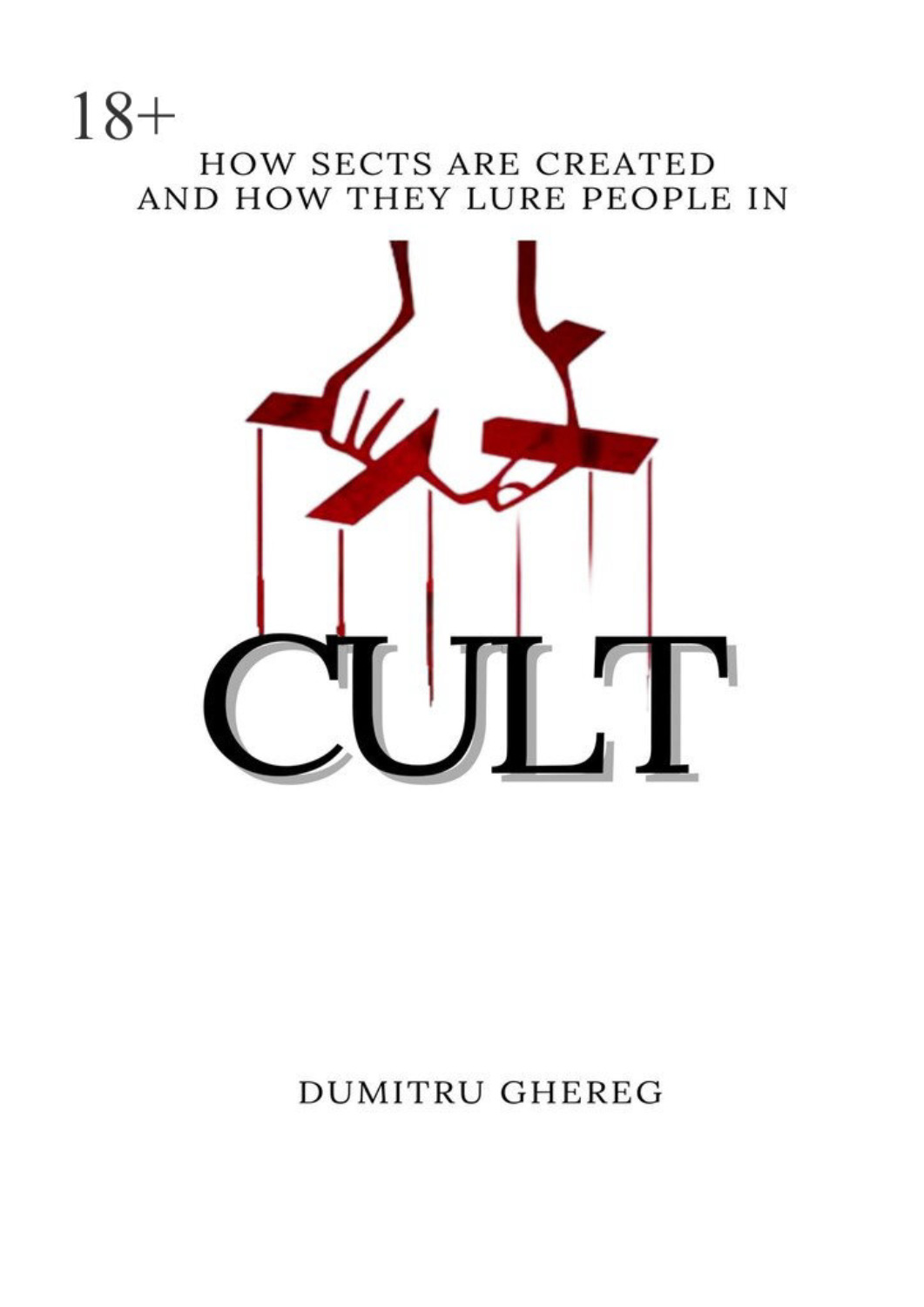 Обложка книги «Cult. how sects are created and how they lure people in»