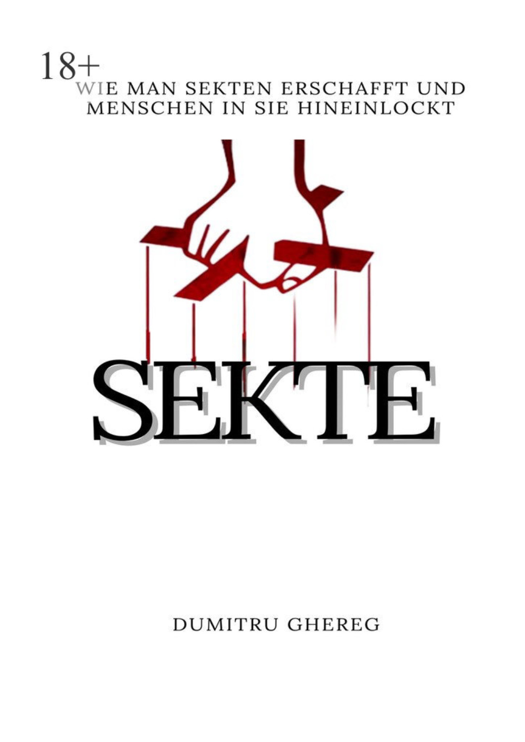 Обложка книги «Sekte. wie man sekten erschafft und menschen in sie hieinlockt»
