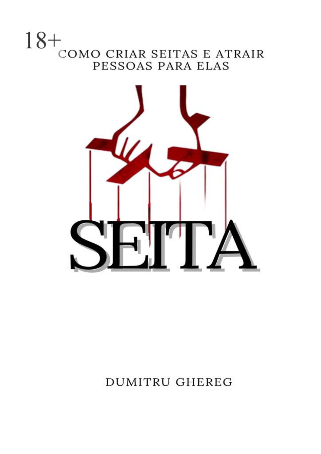 Обложка книги «Seita. Como criar seitas e atrair pessoas para elas»
