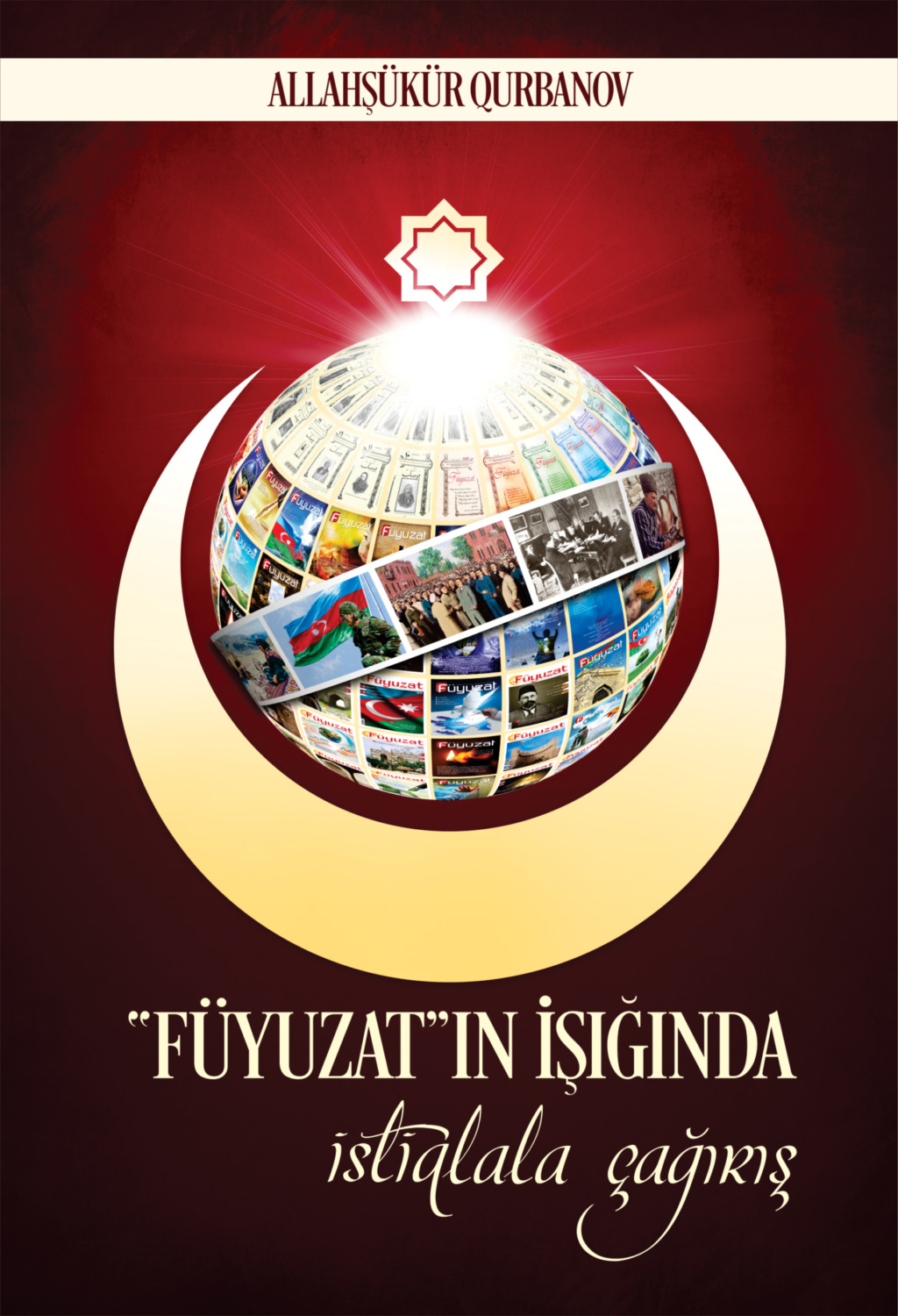Обложка книги «Füyuzatın işığında istiqlala çağırış»