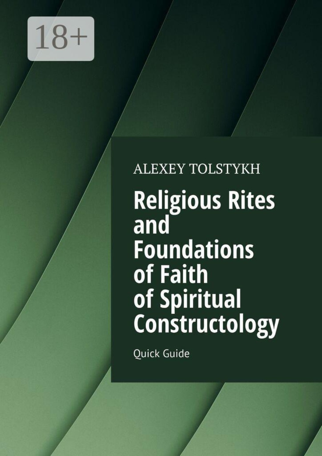 Обложка книги «Religious Rites and Foundations of Faith of Spiritual Constructology. Quick Guide»