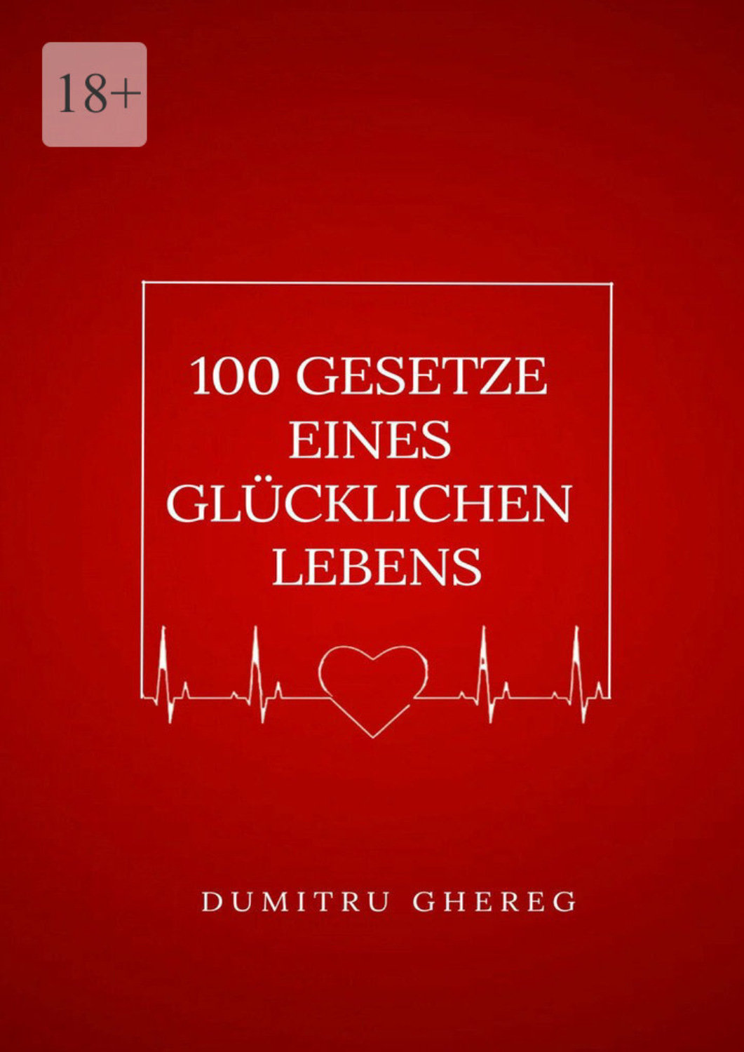 Обложка книги «100 gesetze eines glücklichen lebens»