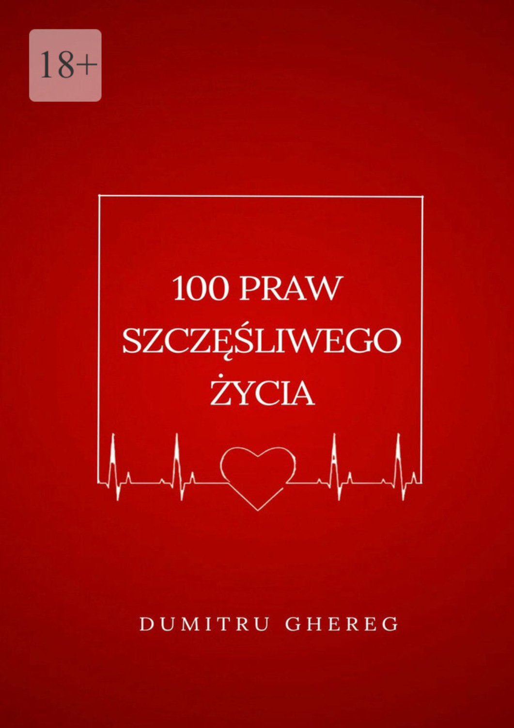 Обложка книги «100 praw szczęśliwego życia»