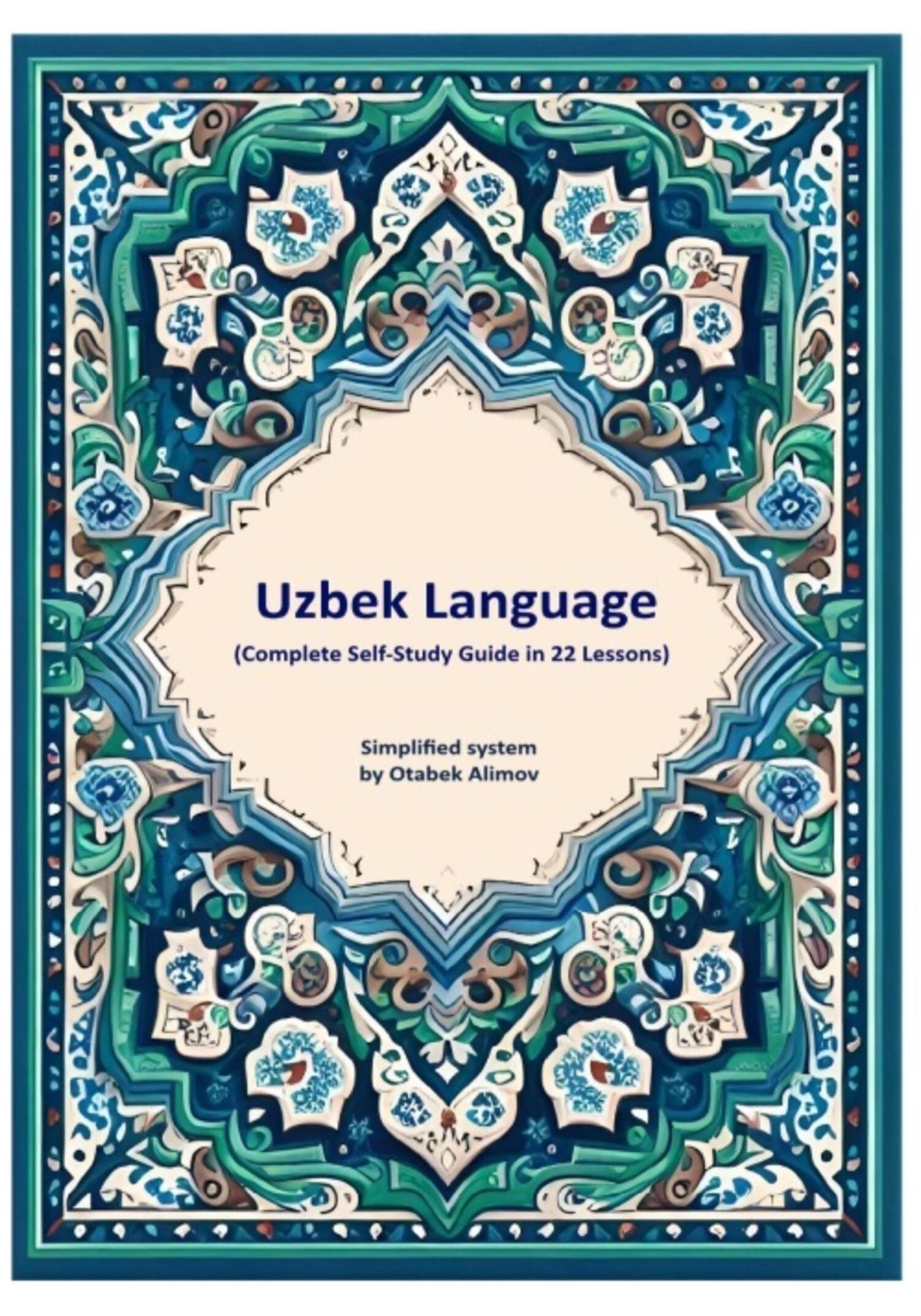 Обложка книги «Uzbek Language (Complete Self-Study Guide in 22 Lessons)»