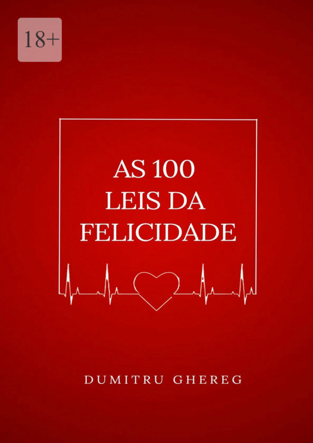 Обложка книги «As 100 leis da felicidade»
