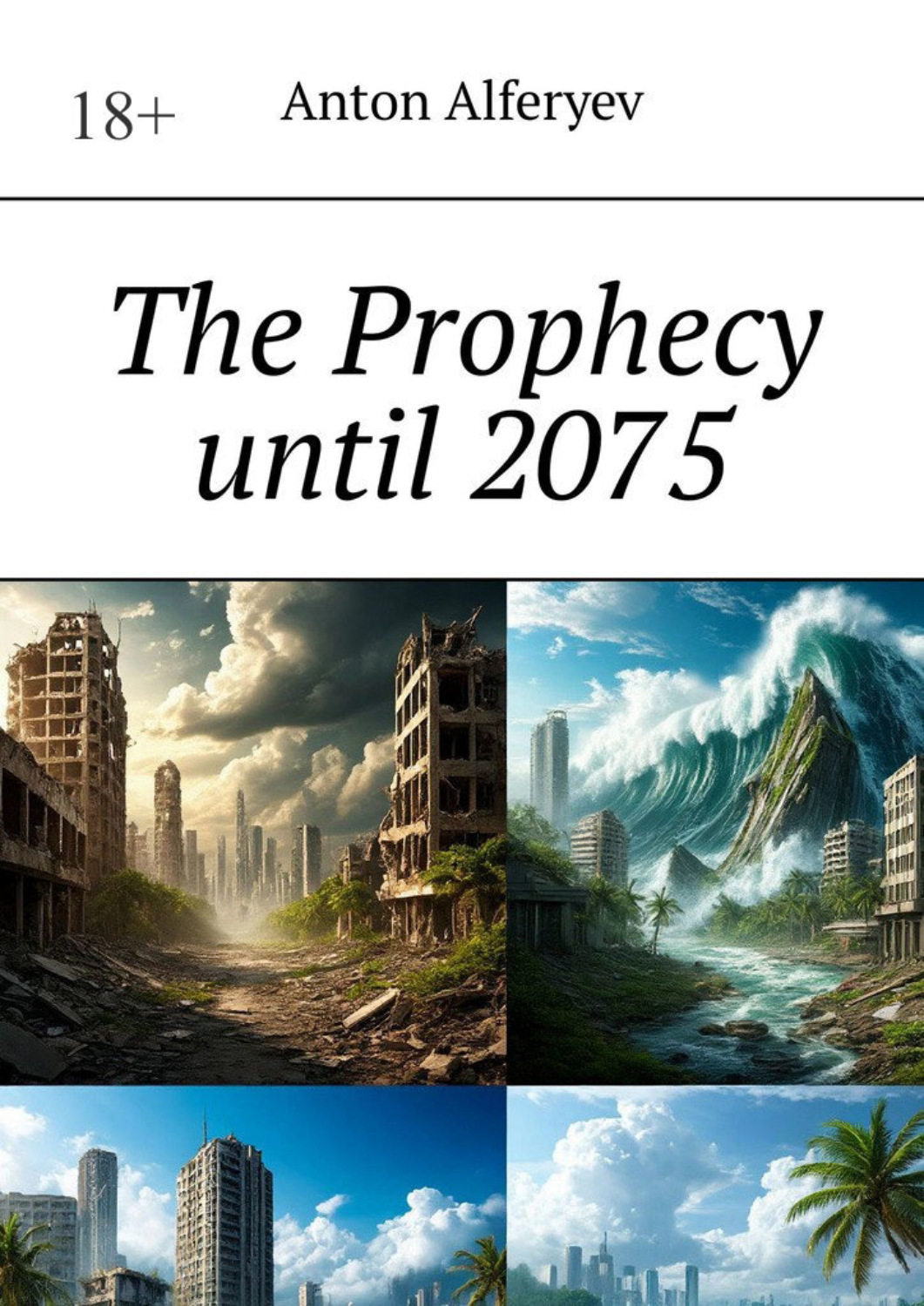 Обложка книги «The Prophecy until 2075»
