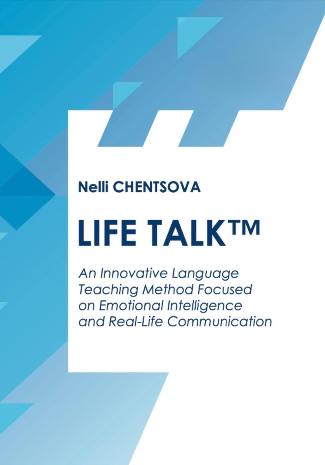Обложка книги «Life talk. An Innovative language teaching method focused on emotional intelligence and real-life communication»
