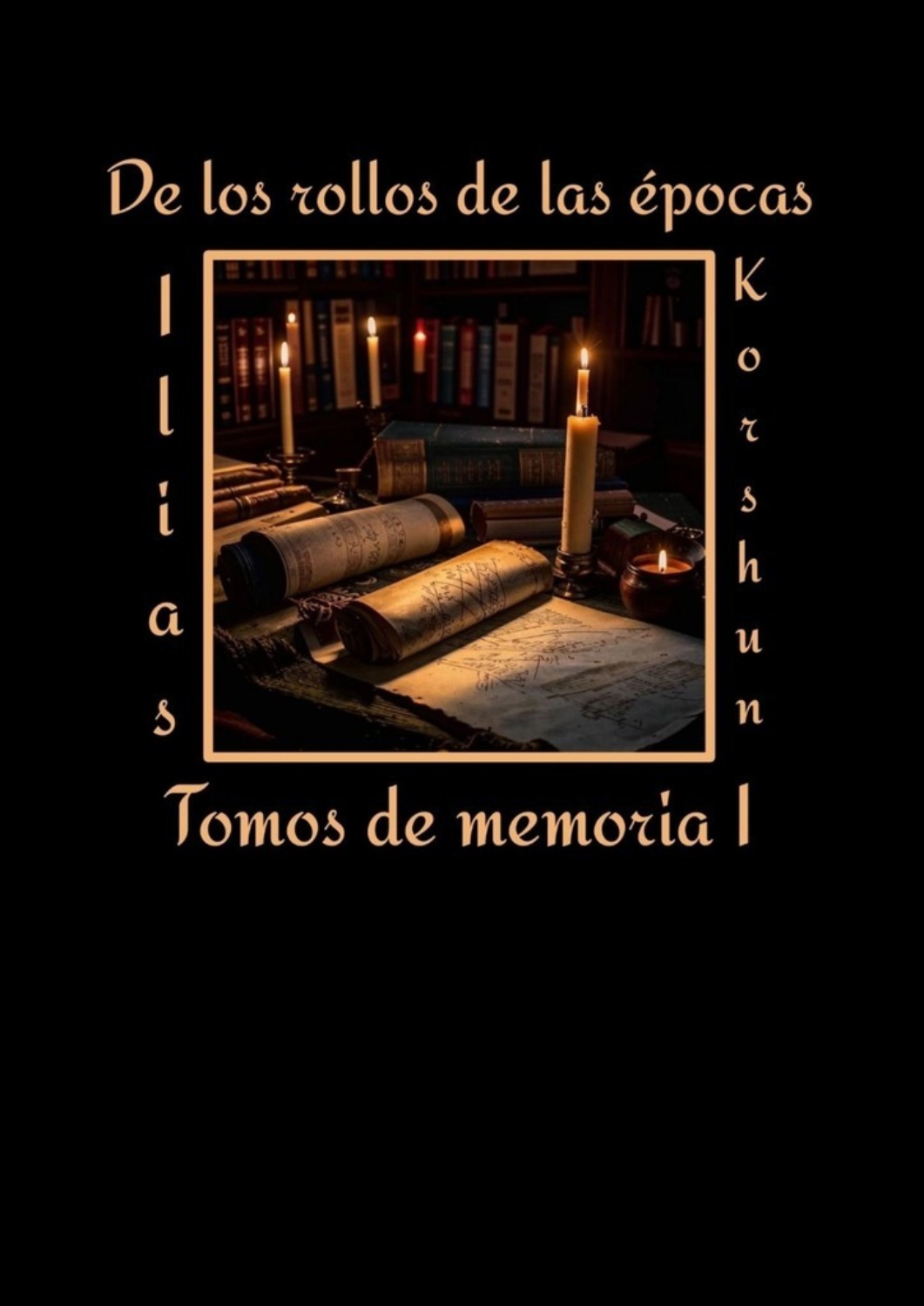 Обложка книги «De los rollos de las épocas. Tomos de memoria I»