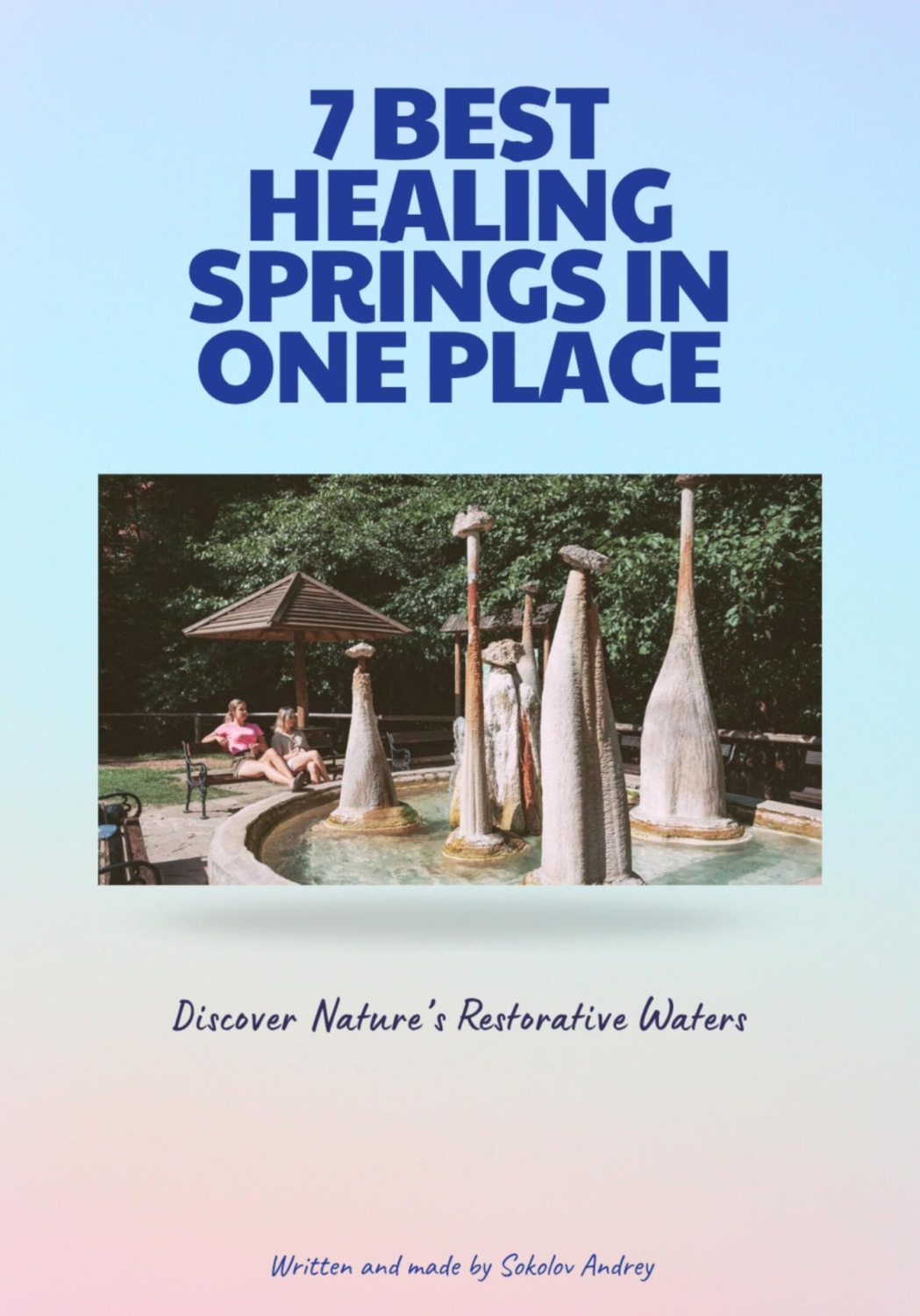 Обложка книги «7 Best Healing Springs in One Place»