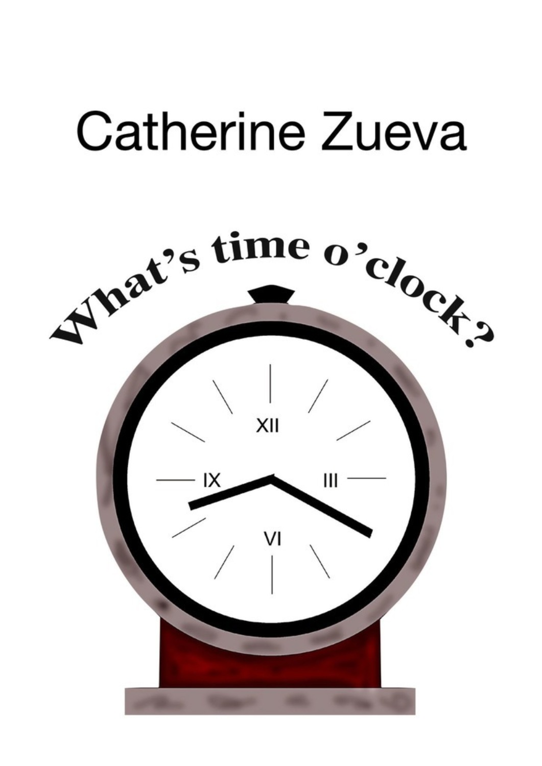 Обложка книги «What’s time o’clock?»
