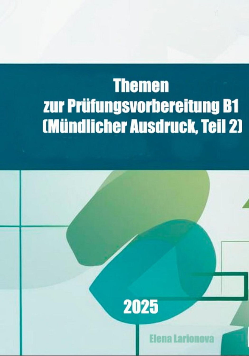 Обложка книги «Prüfungstraining B1, Mündlicher Ausdruck, Teil 2»