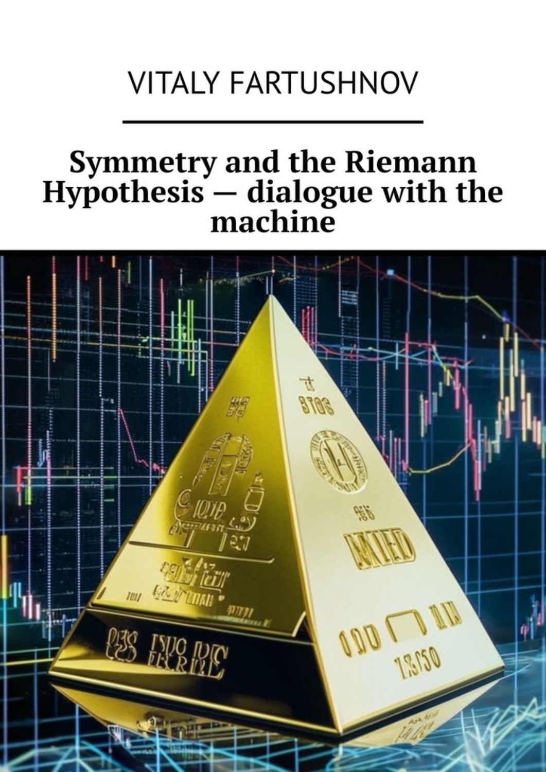 Обложка книги «Symmetry and the Riemann Hypothesis – dialogue with the machine»