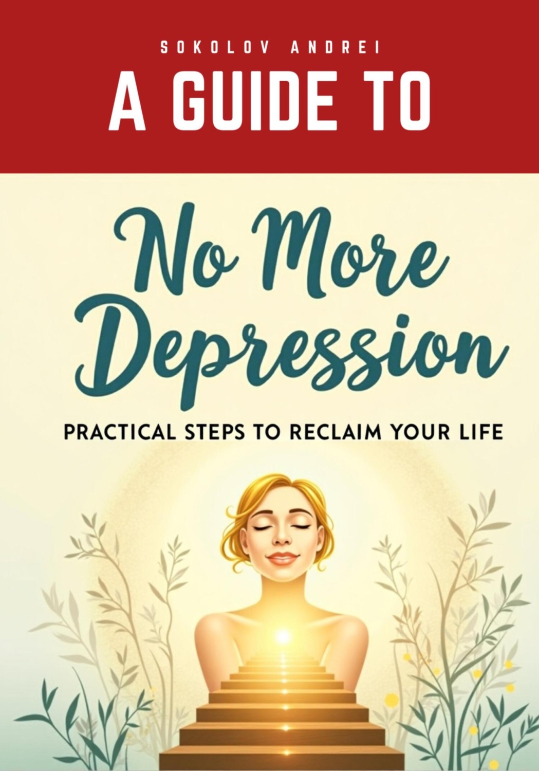 Обложка книги «No More Depression: Practical Steps to Reclaim Your Life»
