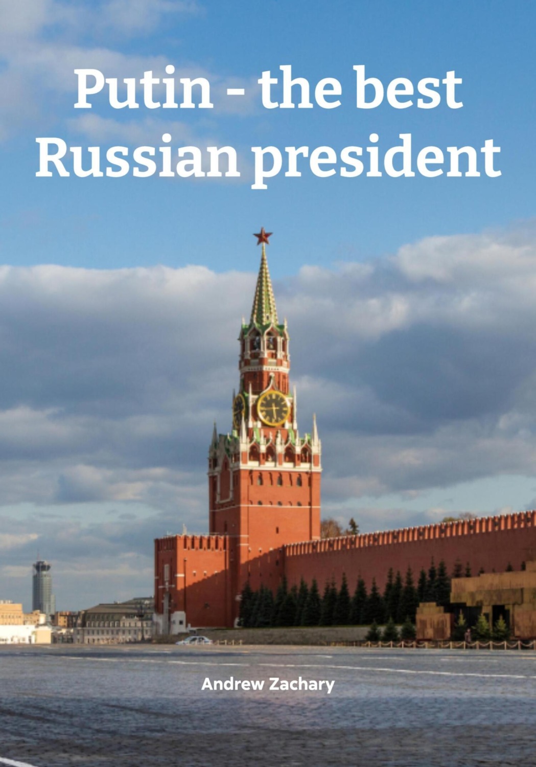 Обложка книги «Putin – the best Russian president»