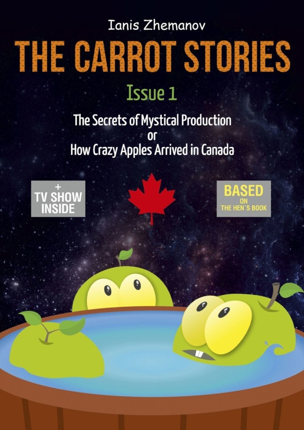 Обложка книги «The Carrot Stories. Issue 1. The Secrets of Mystical Production or How Crazy Apples Arrived in Canada»