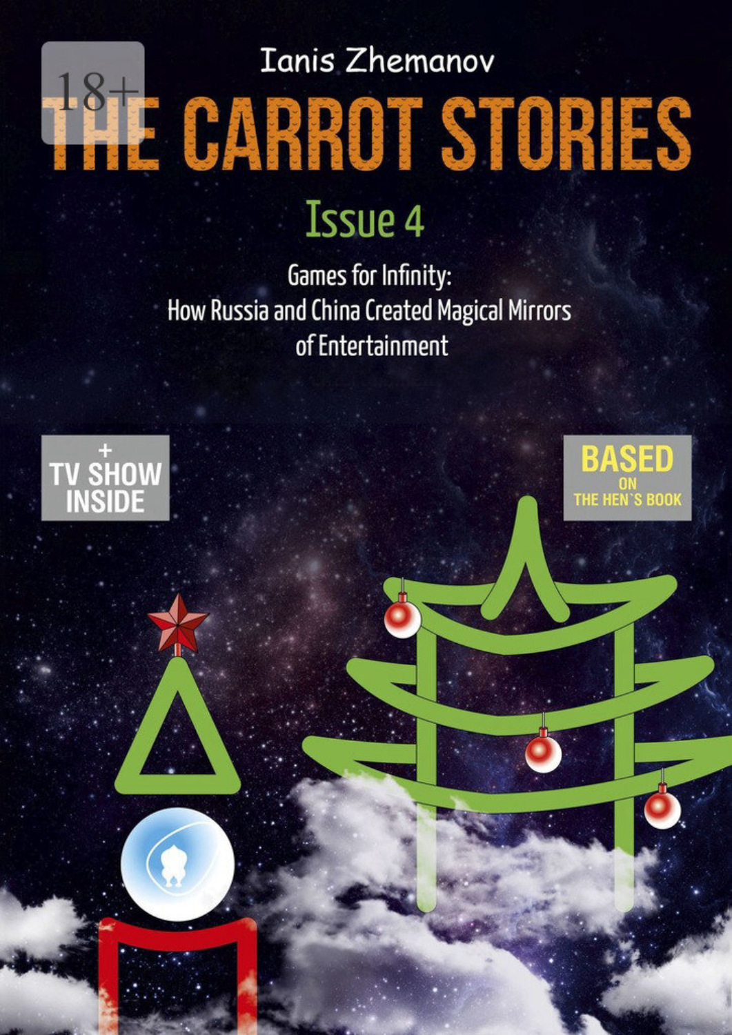 Обложка книги «The Carrot Stories. Issue 4. Games for Infinity: How Russia and China Created Magical Mirrors of Entertainment»