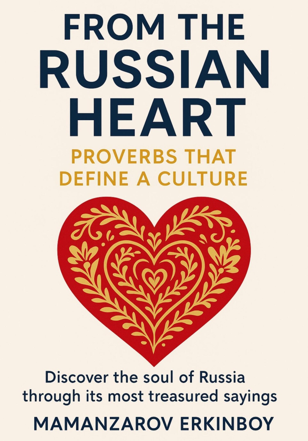 Обложка книги «From the Russian Heart: Proverbs That Define a Culture»