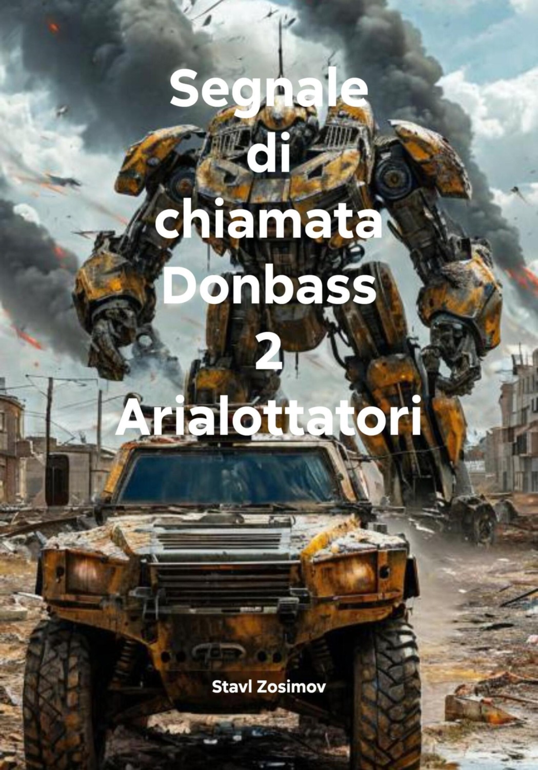 Обложка книги «Segnale di chiamata Donbass 2 Arialottatori»