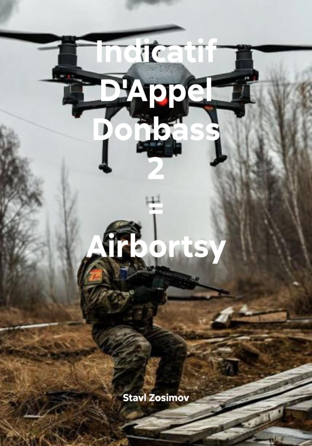 Обложка книги «Indicatif D'Appel Donbass 2 = Airbortsy»