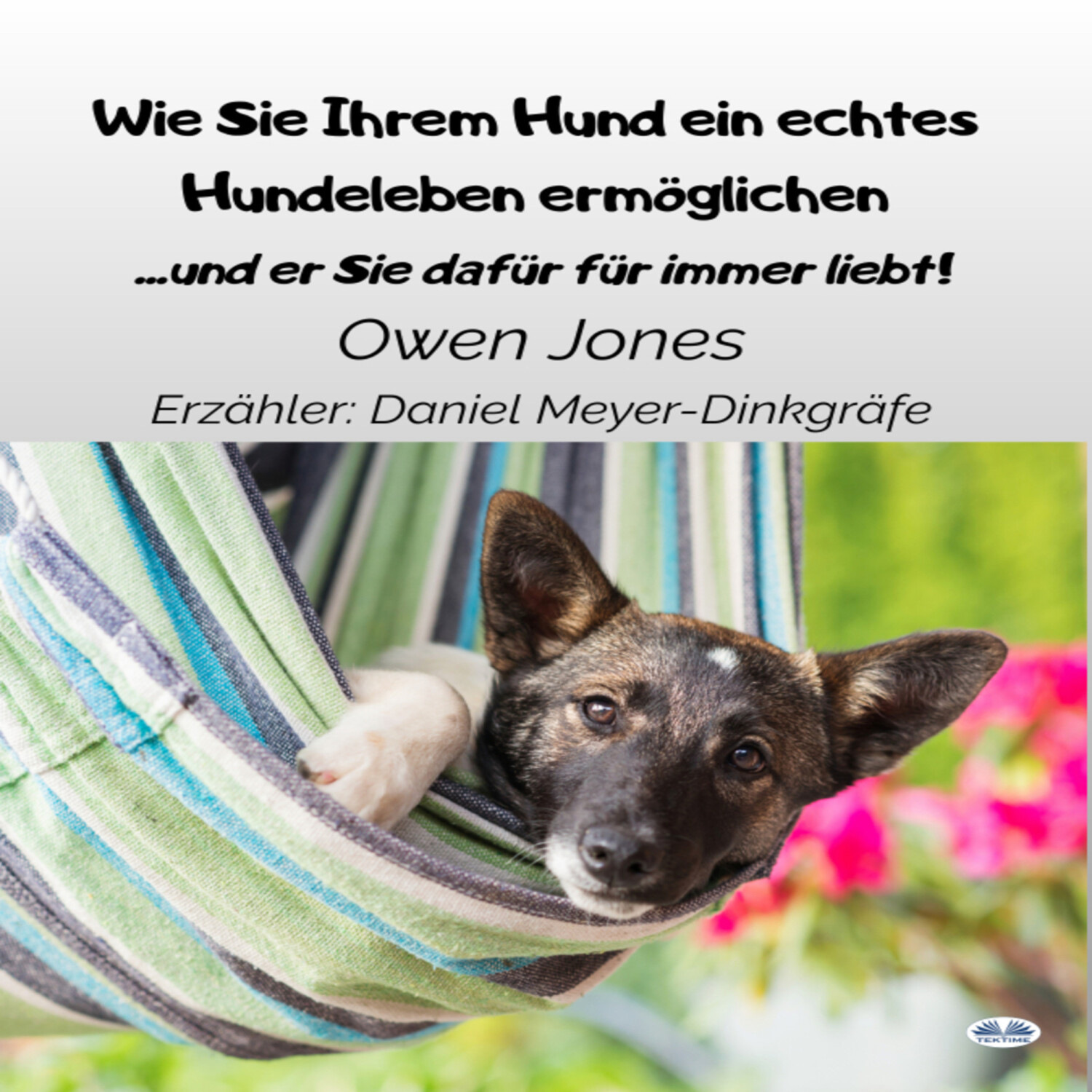 Обложка книги «Wie Sie Ihrem Hund Ein Echtes Hundeleben Ermöglichen»