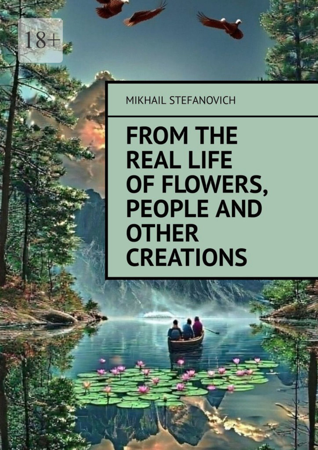Обложка книги «From the real life of Flowers, People and other Creations»