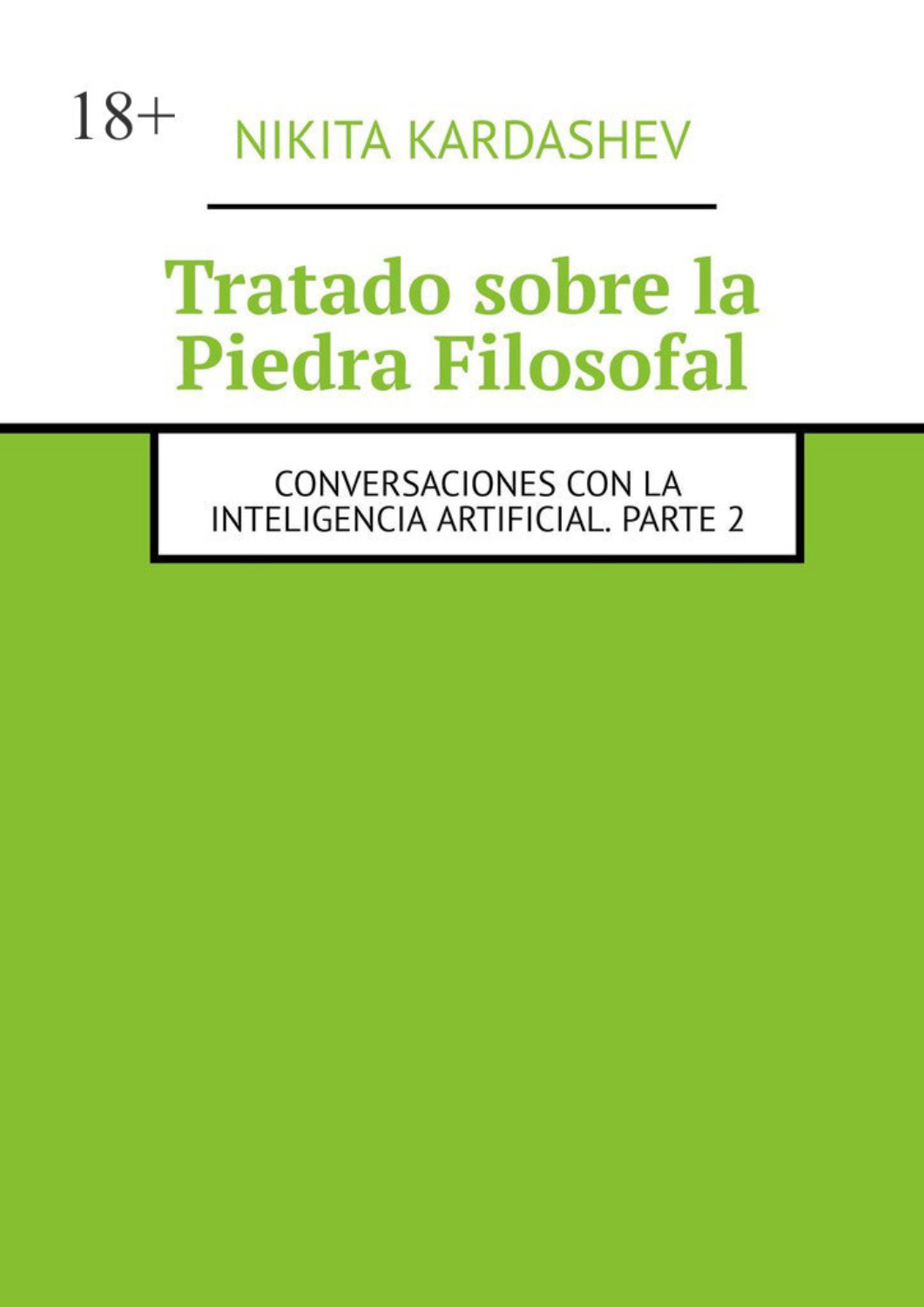 Обложка книги «Tratado sobre la Piedra Filosofal. Conversaciones con la inteligencia artificial. Parte 2»