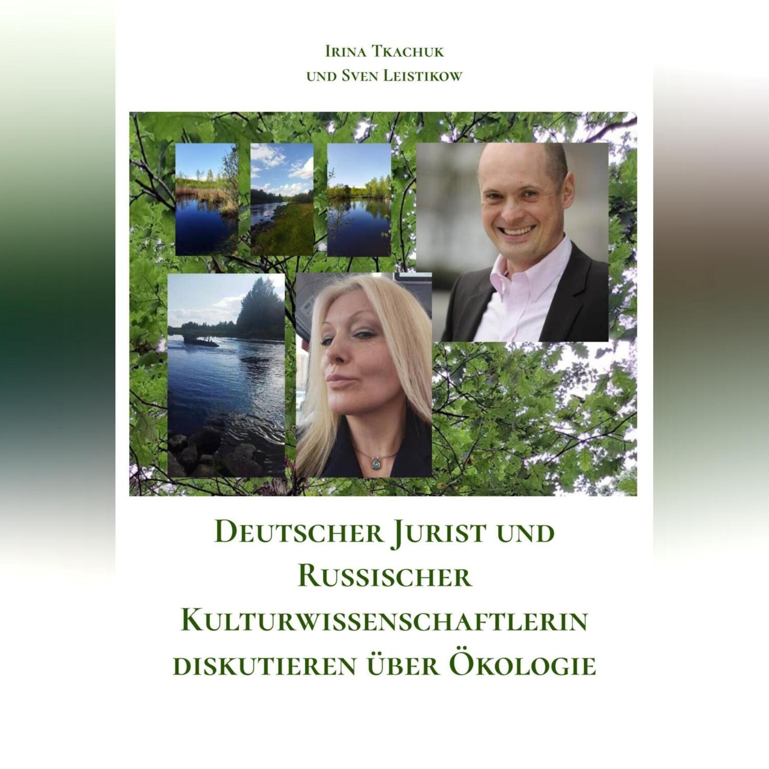 Обложка книги «Deutscher Jurist und Russischer Kulturwissenschaftlerin diskutieren über Ökologie»