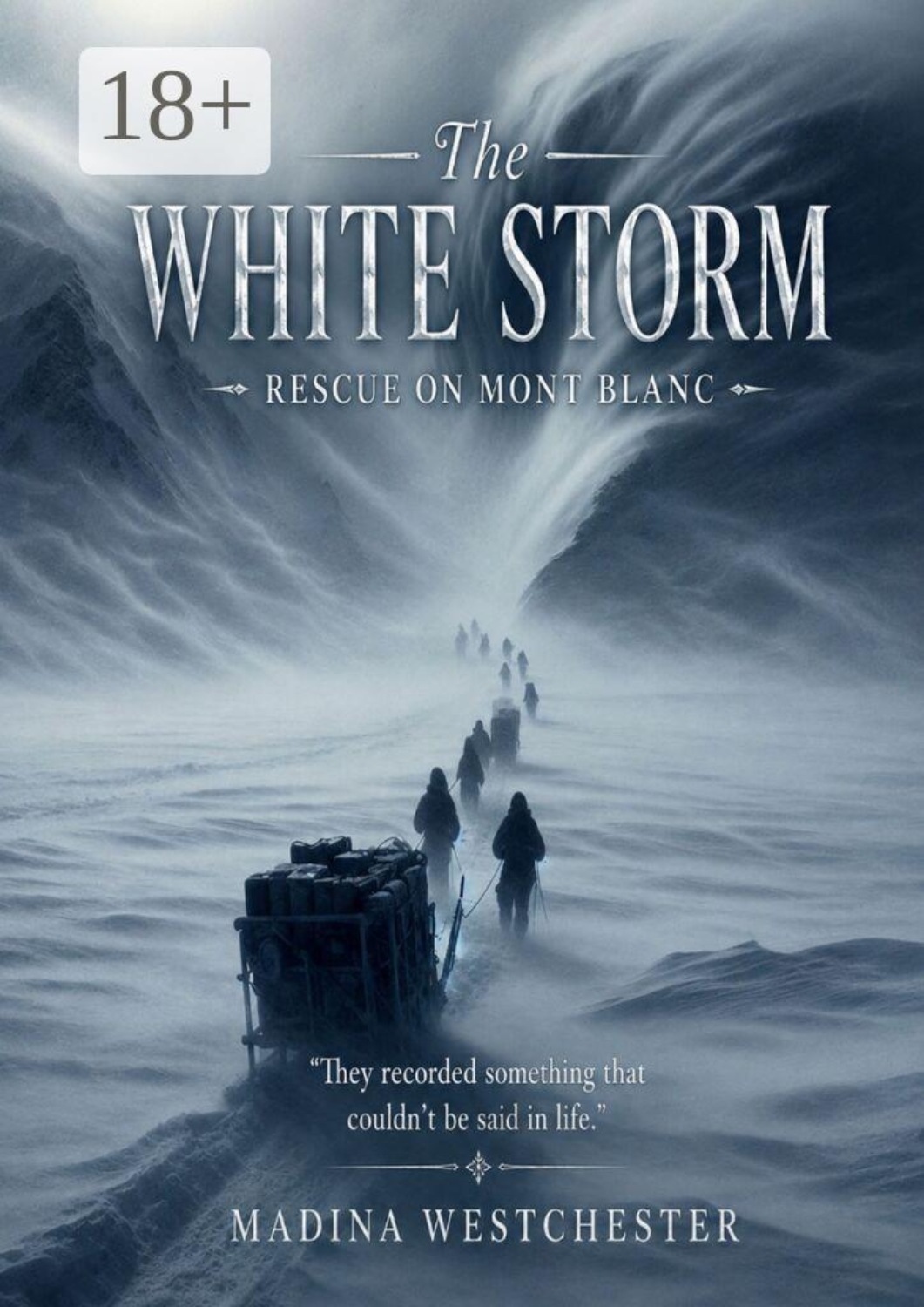 Обложка книги «The White Storm Rescue on Mont Blanc»