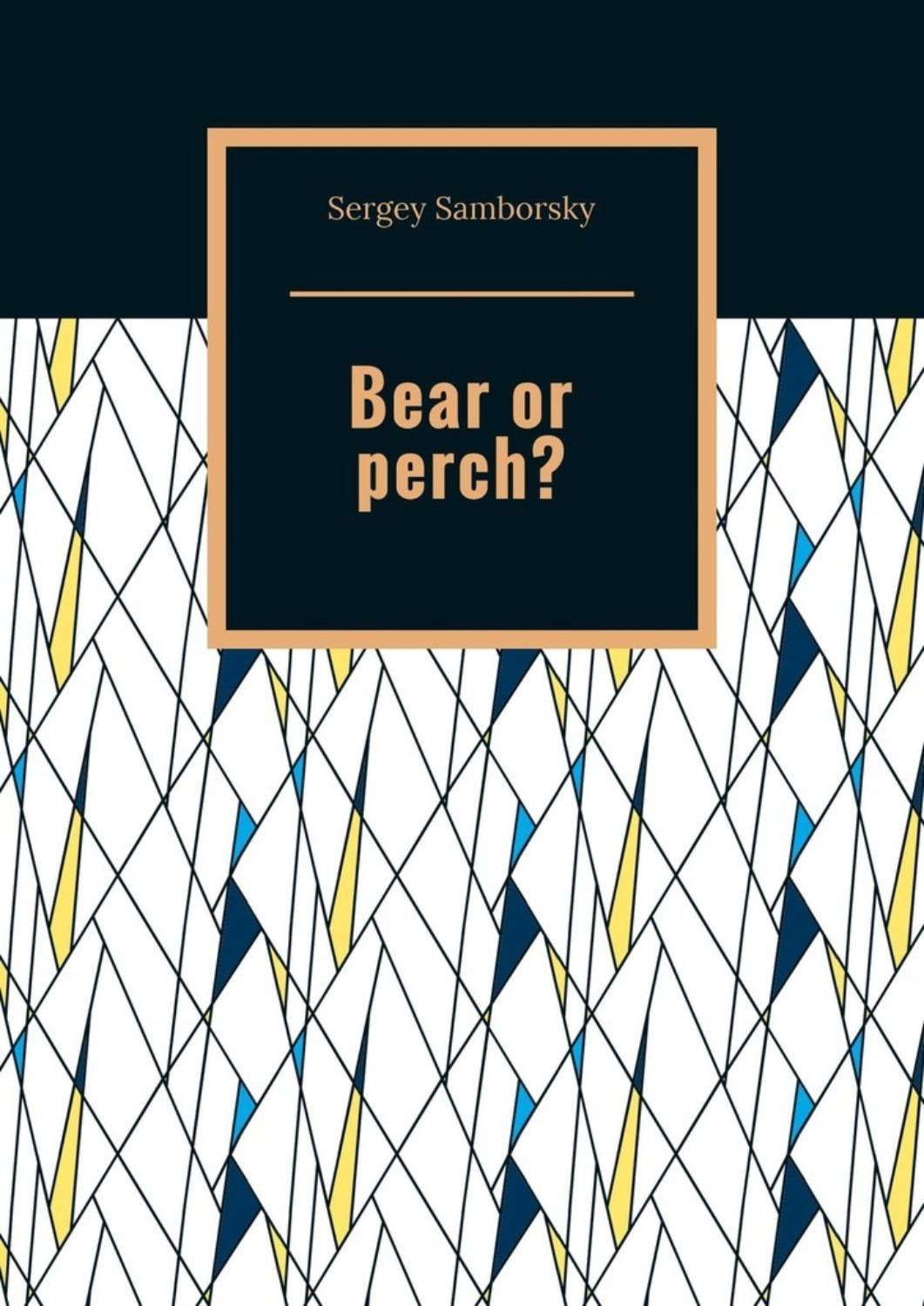 Обложка книги «Bear or perch?»