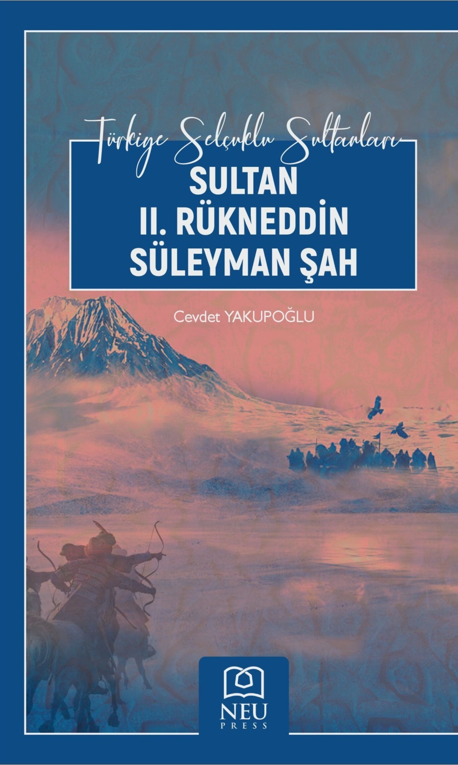 Обложка книги «SULTAN II. RÜKNEDDİN SÜLEYMAN ŞAH»