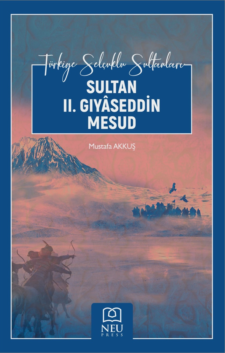Обложка книги «SULTAN II. GIYÂSEDDİN MESUD»