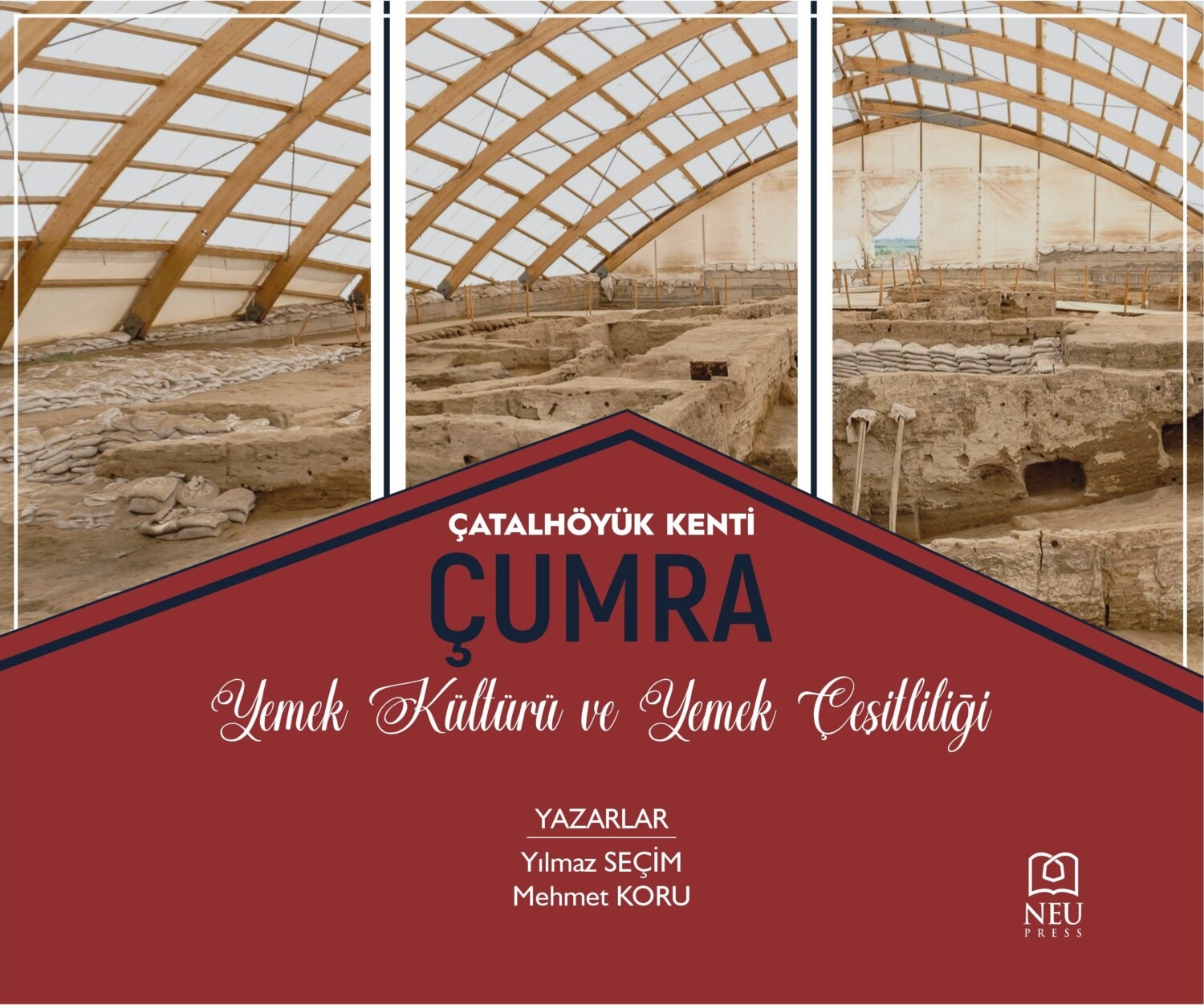 Обложка книги «ÇATALHÖYÜK KENTİ ÇUMRA MUTFAK KÜLTÜRÜ VE YEMEK ÇEŞİTLİLİĞİ»