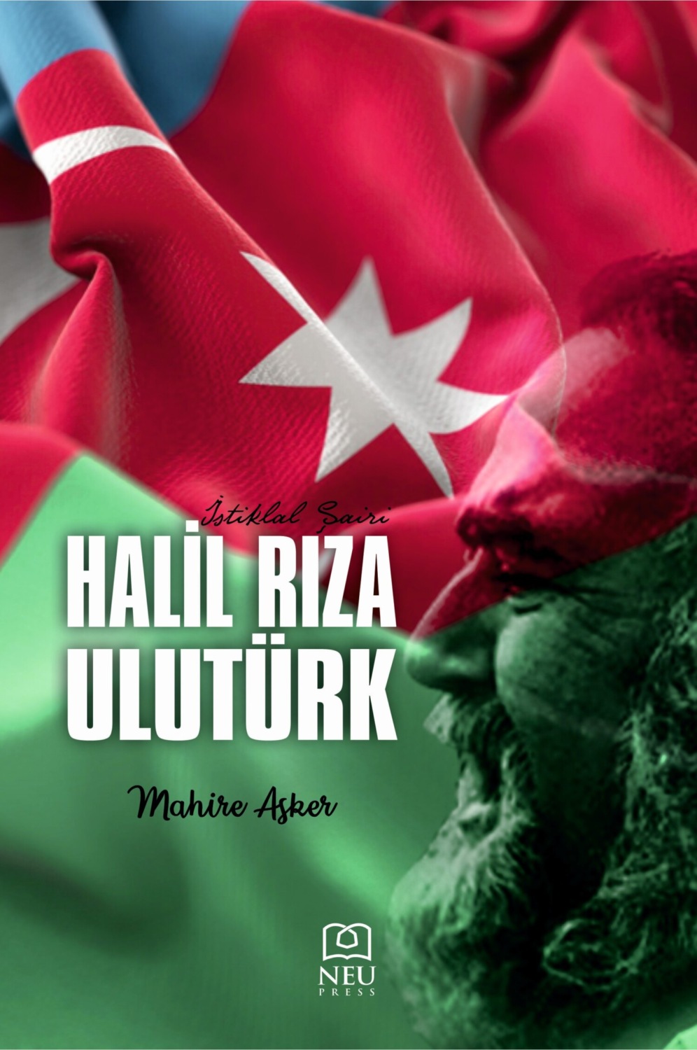 Обложка книги «İSTİKLAL ŞAİRİ HALİL RIZA ULUTÜRK»