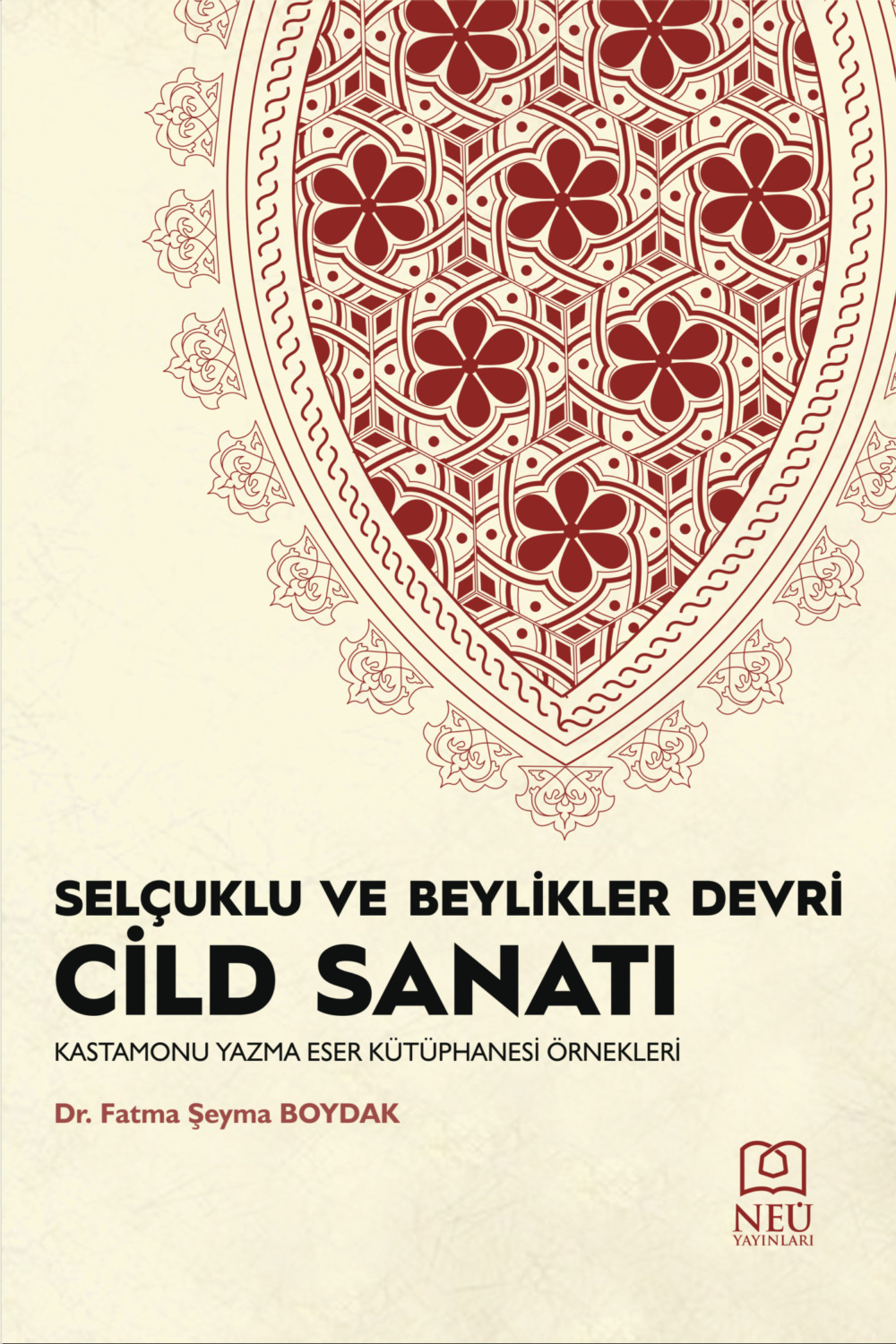 Обложка книги «SELÇUKLU VE BEYLİKLERİ DEVRİ CİLD SANATI»