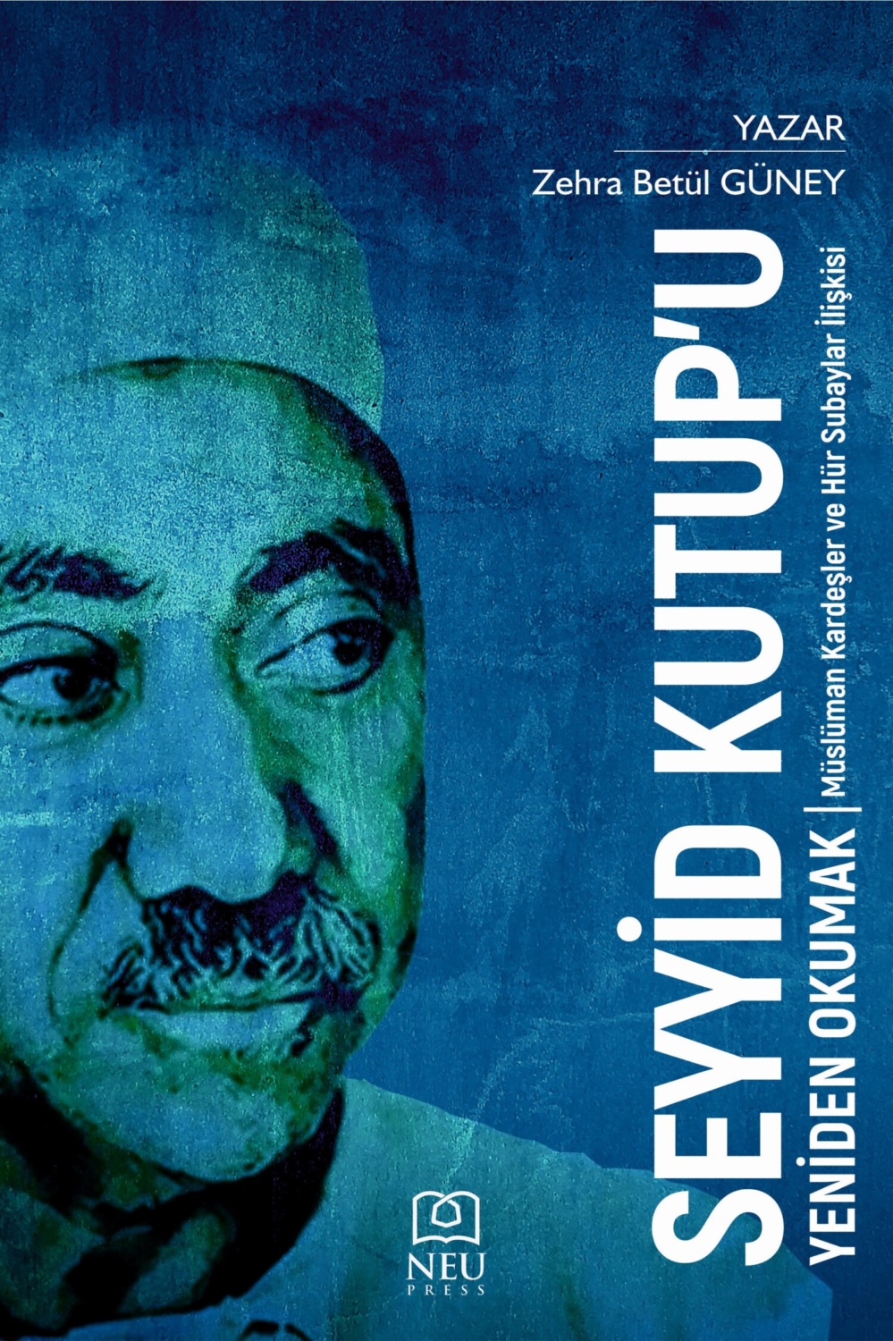 Обложка книги «SEYYİD KUTUP'U YENİDEN OKUMAK MÜSLÜMAN KARDEŞLER VE HÜR SUBAYLAR İLİŞKİSİ»