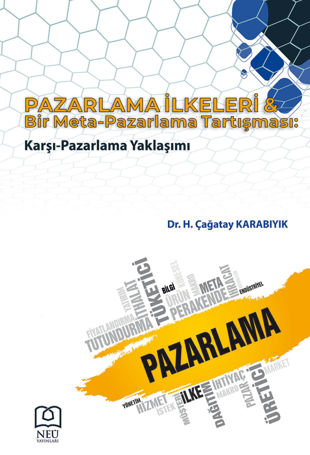 Обложка книги «PAZARLAMA İLKELERİ & BİR META – PAZARLAMA TARTIŞMASI: KARŞI – PAZARLAMA YAKLAŞIMI»