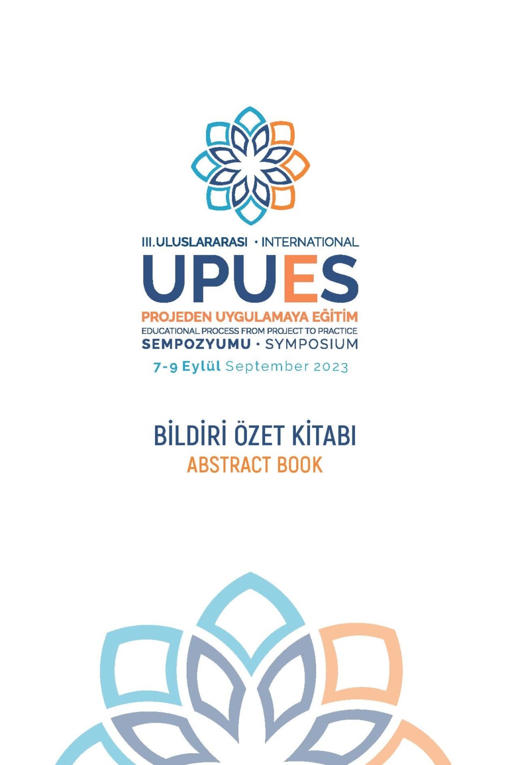 Обложка книги «3.ULUSLARARASI PROJEDEN UYGULAMAYA EĞİTİM SEMPOZYUMU ÖZET KİTABI»