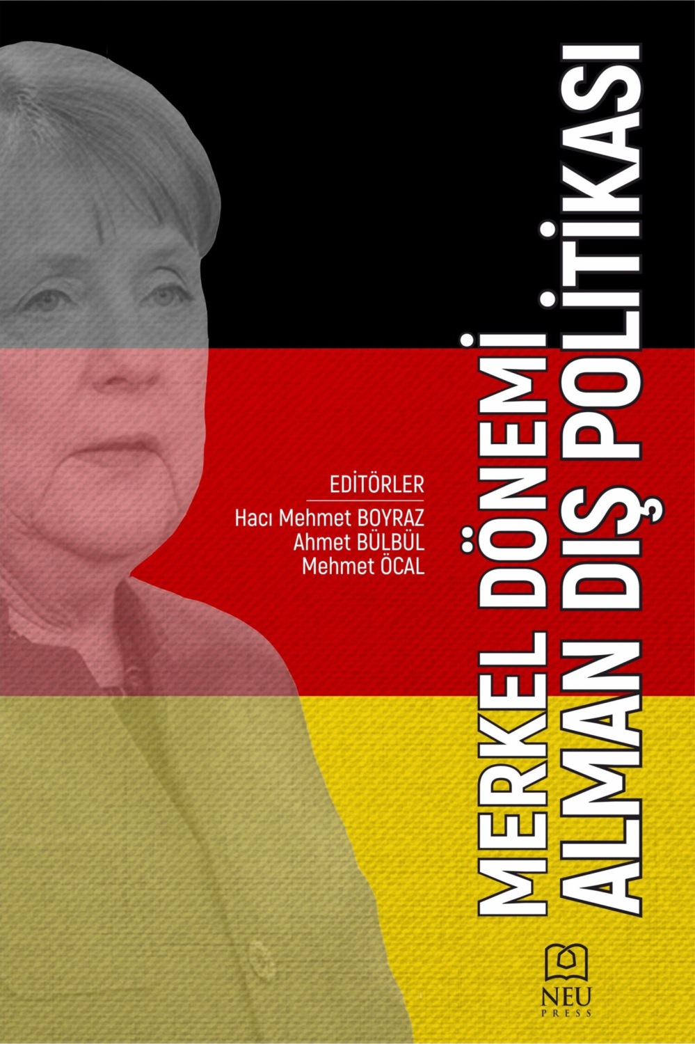 Обложка книги «MERKEL DÖNEMİ ALMAN DIŞ POLİTİKASI»