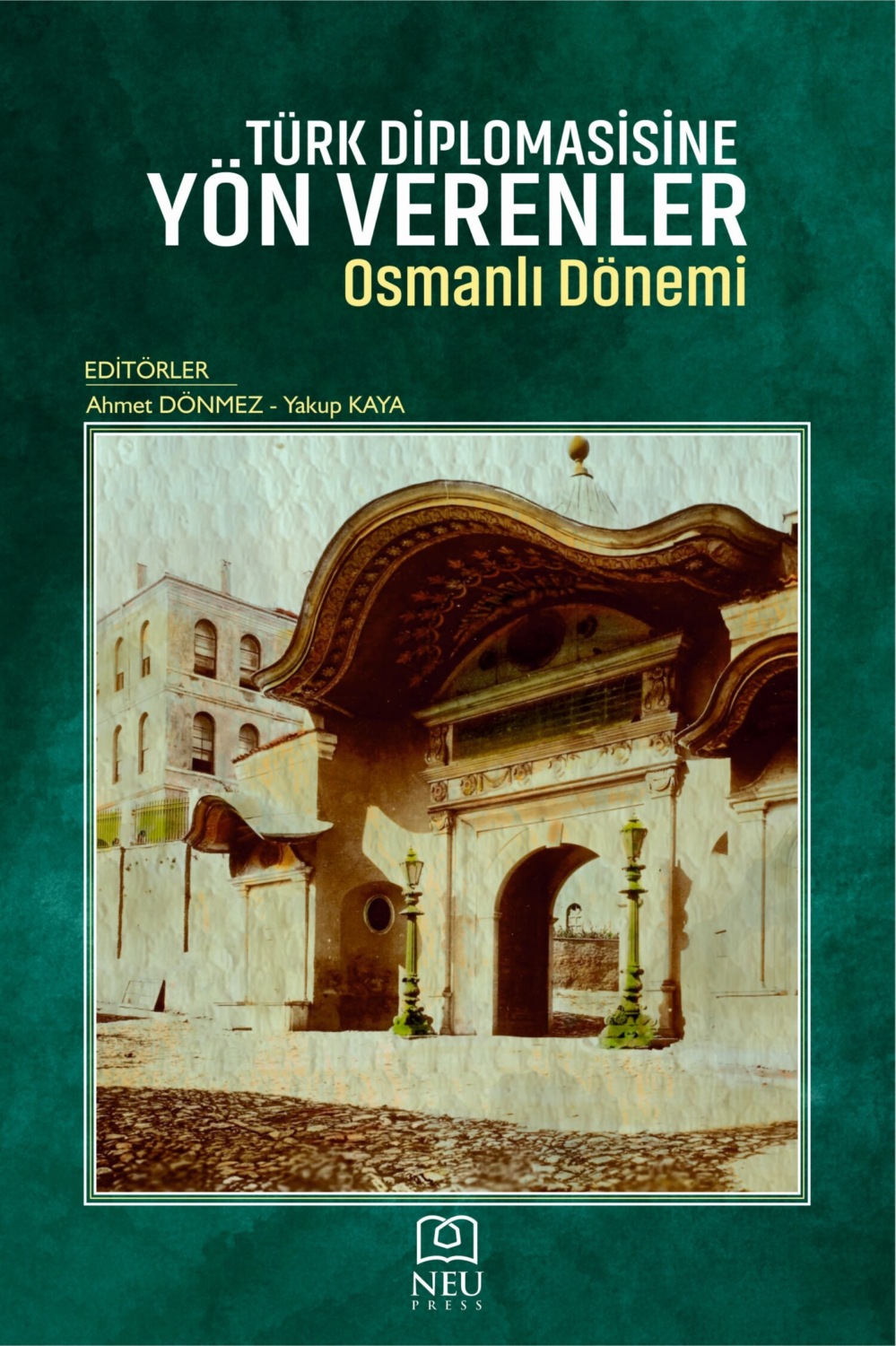 Обложка книги «TÜRK DİPLOMASİSİNE YÖN VERENLER OSMANLI DÖNEMİ»